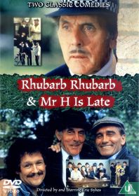 Rhubarb Rhubarb & Mr H is Late