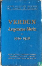 Verdun Argonne-Metz 1914-1918