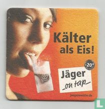 Kälter als Eis! Jäger _on tap_