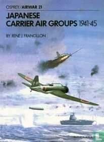 Japanese Carrier Air Groups 1941-45