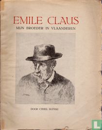 Emile Claus - mijn broeder in Vlaanderen