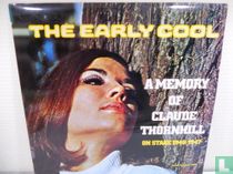 The Early Cool, A Memory Of Claude Thornhill