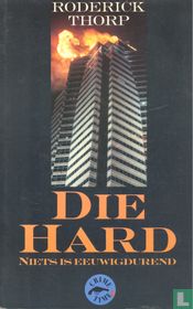 Die Hard - Niets is eeuwigdurend