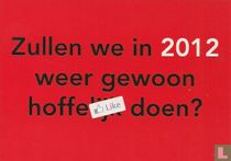 B110241 - Gemeente Amsterdam "Zullen we in 2012 weer gewoon hoffeLike doen?" for sale