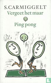 Vergeet het maar & Ping pong