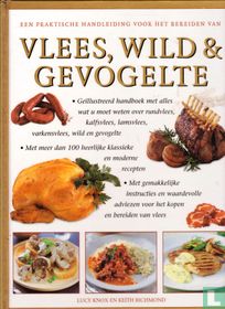 Een praktische handleiding voor het bereiden van vlees, wild en gevogelte