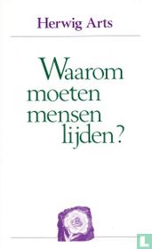 Waarom moeten mensen lijden