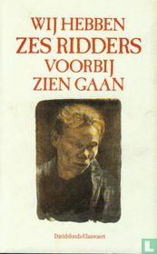 Wij hebben zes ridders voorbij zien gaan 