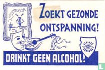 Zoekt gezonde ontspanning!