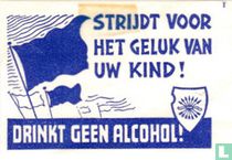 Strijdt voor het geluk van uw kind!