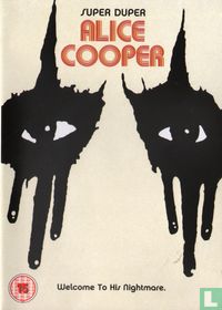 Super Duper Alice Cooper - Welcome to His Nightmare
