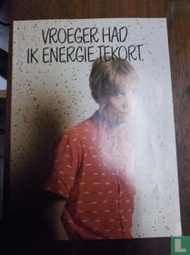 Vroeger had ik energie tekort