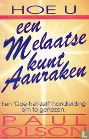 Hoe u een Melaatse kunt Aanraken