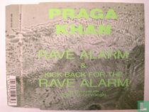 Rave Alarm & Kick Back for the Rave Alarm