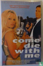Come Die With me