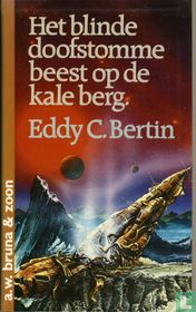 Het blinde doofstomme beest op de kale berg