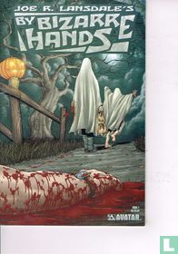 Joe R. Lansdale’s: By Bizarre Hands 1