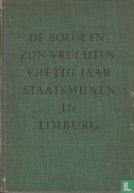 De boom en zijn vruchten vijftig jaar staatsmijnen in limburg