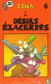 Désirs exacerbés