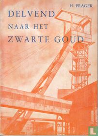 Delvend naar het zwarte goud