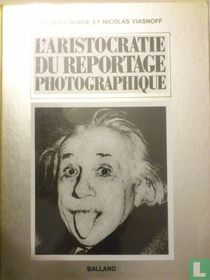 L'aristocratie du reportage photographique