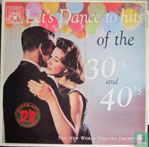 Let's dance to the hits of the 30's and 40's