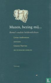 Muzen, bezing mij...