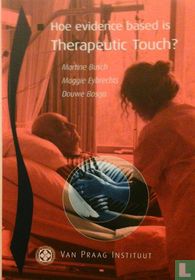 Hoe evidence based is therapeutic touch?