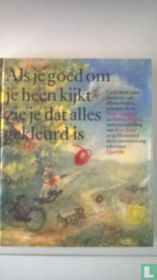 Als je goed om je heen kijkt zie je dat alles gekleurd is 