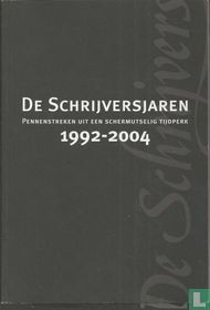 De schrijversjaren 1992 - 2004
