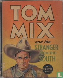 Tom Mix and the Stranger from the South