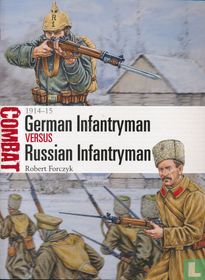 German Infantryman versus Russian Infantryman 1914-15