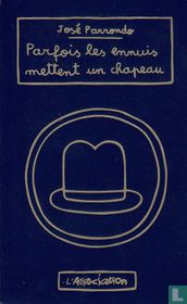 Parfois les ennuis mettent un chapeau