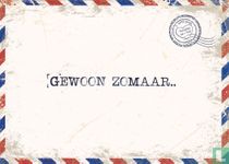 Tekst: Gewoon Zomaar..