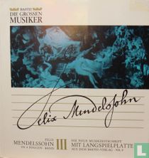 Felix Mendelssohn III