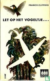 Let op het vogeltje...