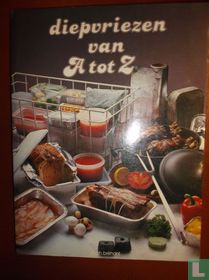 Diepvriezen van a tot z