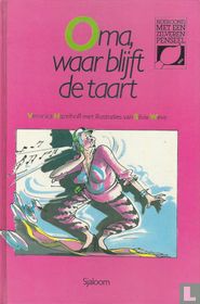 Oma, waar blijft de taart