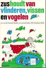 Zus houdt van vlinderen, vissen en vogelen