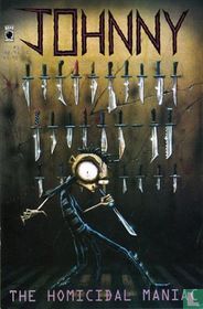 Johnny, the homicidal maniac