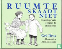 Ruumte skaadt niet 