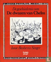 De geschiedenis van De dwazen van Chelm