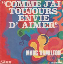 Comme j'ai toujours envie d'aimer