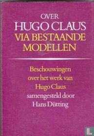 Over Hugo Claus via bestaande modellen