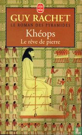Khéops Le Rêve de Pierre