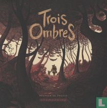 Trois Ombres - Dossier de presse