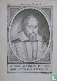 PETRUS MOLINEUS, PHILOSO=PHIAE NATURALIS PROFESSOR.