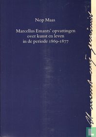 Marcellus Emants' opvattingen over kunst en leven in de periode 1869-1877