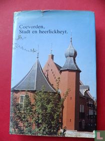 Coevorden, Stadt en heerlickheyt