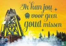 Ik kan jou voor geen goud missen